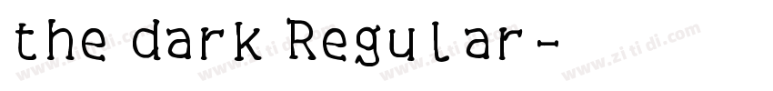 the dark Regular字体转换 the dark Regular字体转换